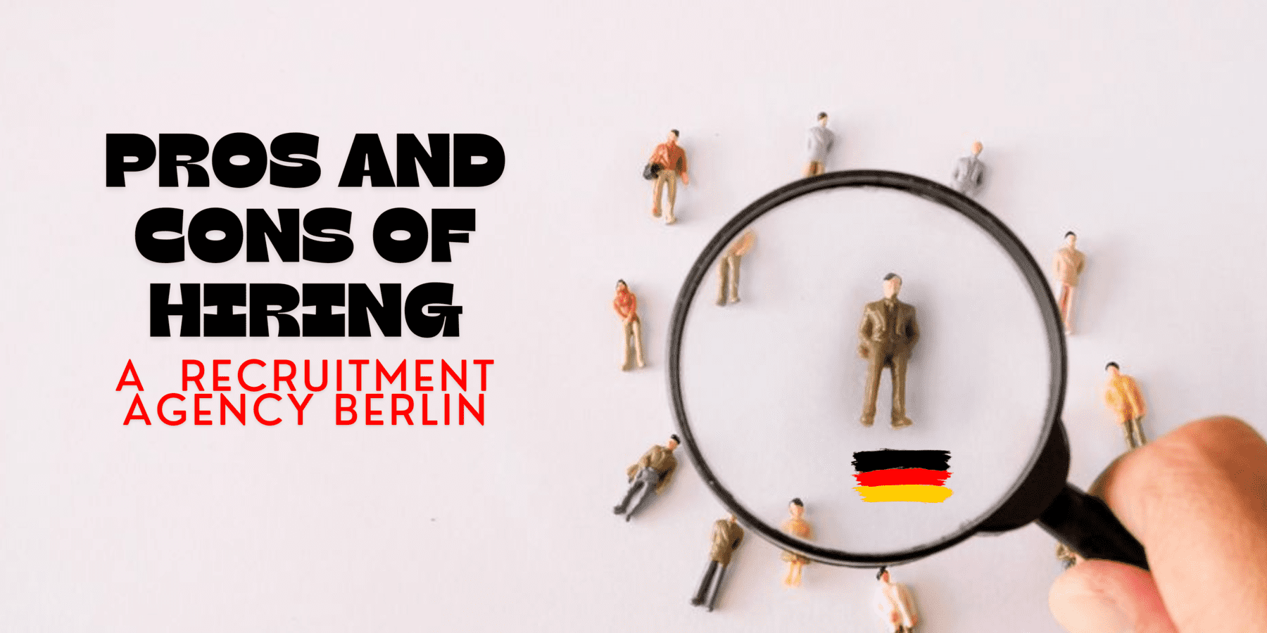 Pros and Cons of Hiring a Recruitment Agency Berlin